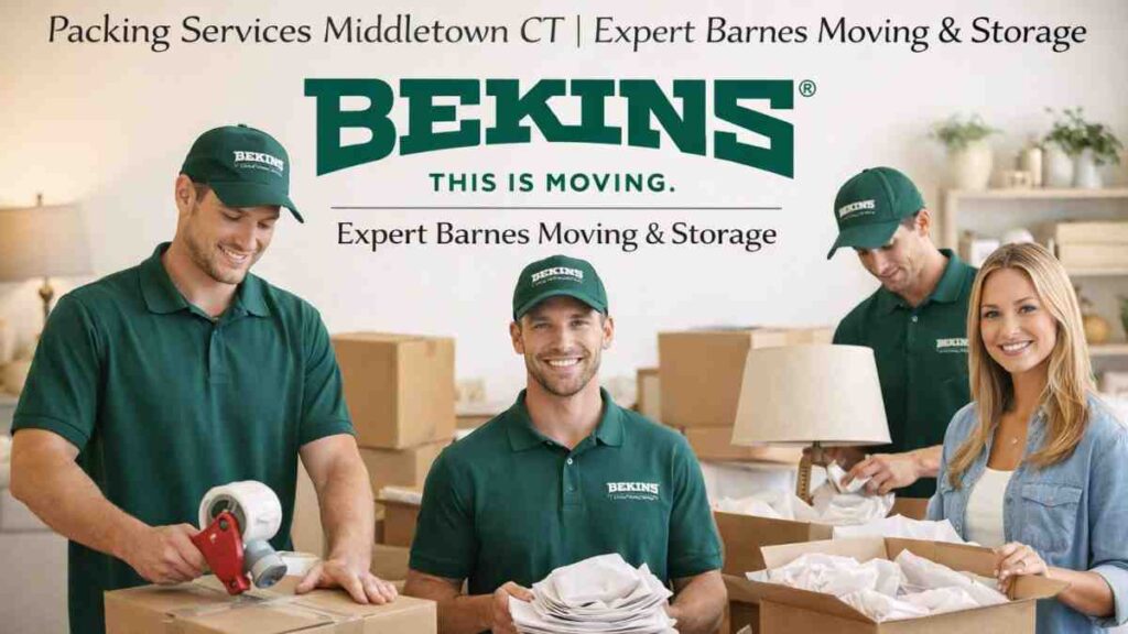 Packing Services Middletown CT | Expert Barnes Moving & Storage